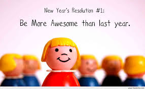 Be more awesome than last year